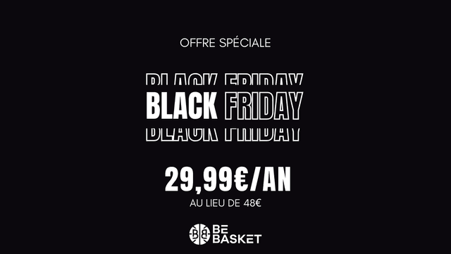 Offre Black Friday : abonnez-vous un an à BeBasket pour seulement 29,99€ !