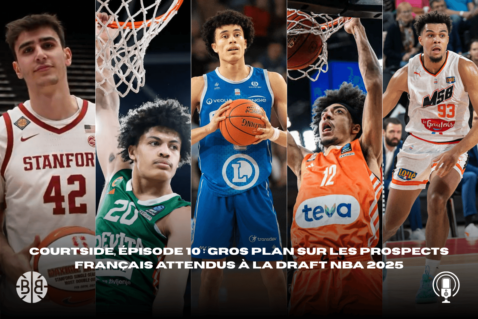 Courtside, épisode 10 : Gros plan sur les prospects français attendus à la Draft NBA 2025