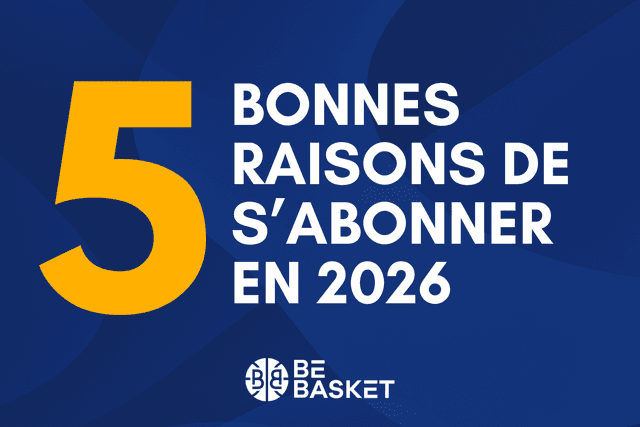 5 bonnes raisons de s’abonner à BeBasket en 2026