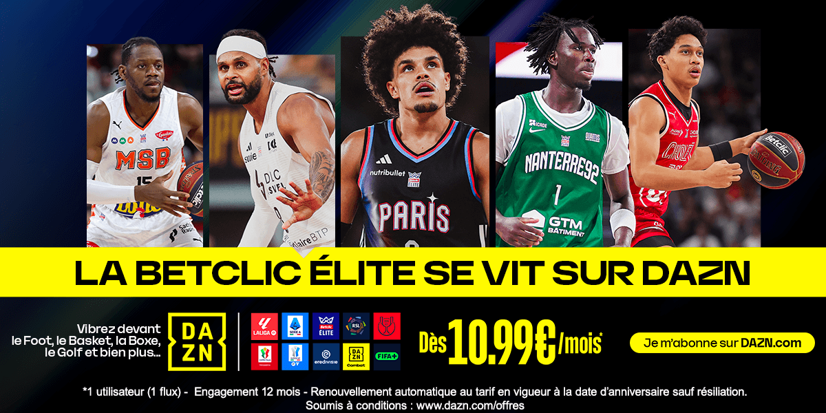 La Betclic ÉLITE se vit sur DAZN, dès 10,99 € par mois