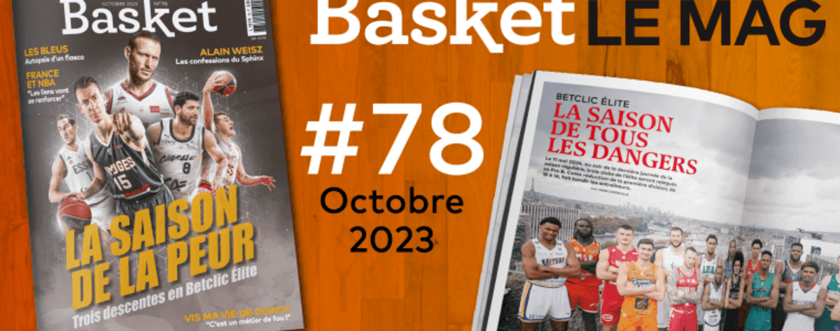 « La saison de la peur », à la Une du n°78 de Basket Le Mag