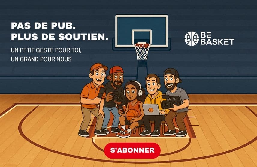 Soutenir BeBasket en s’abonnant, c’est faire vivre un média 100% indépendant dédié au basket français