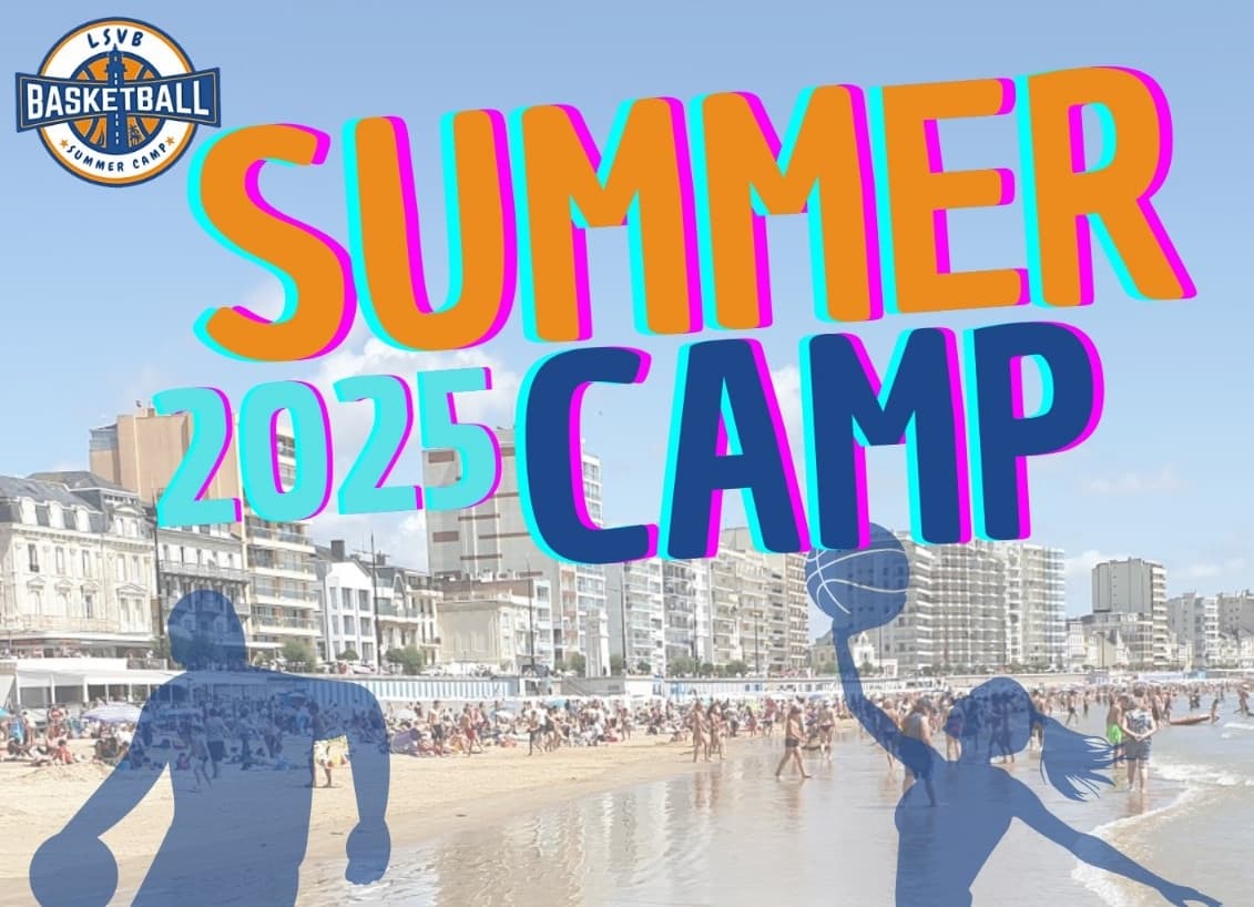 Le Summer Camp des Sables Vendée Basket : Un camp unique dans un cadre idyllique