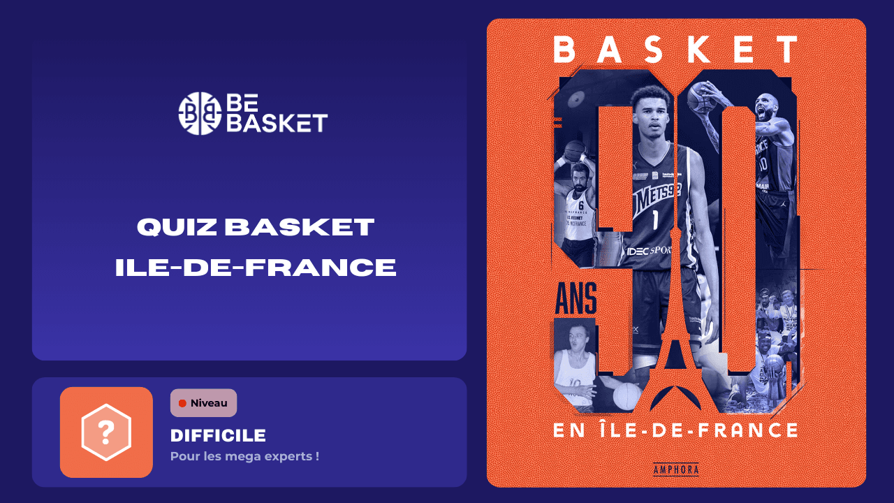 Quiz : êtes-vous incollable sur l’histoire du basket en Île-de-France ? Attention, niveau très difficile !