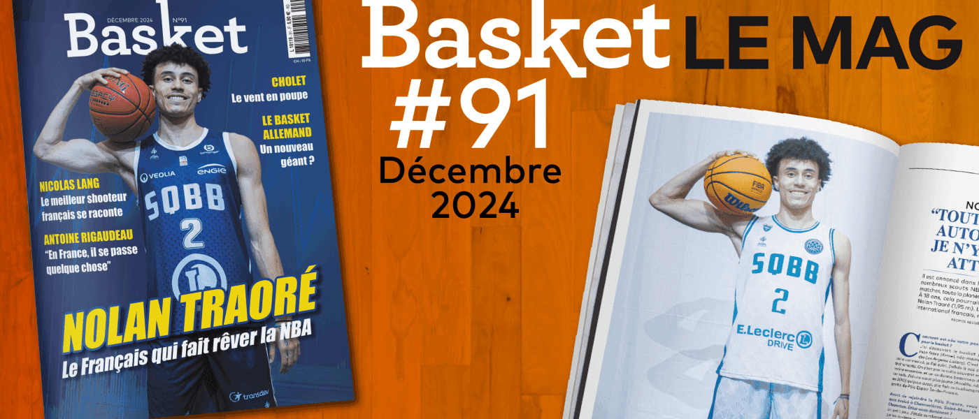 Nolan Traoré, Cholet Basket et Nicolas Lang à l’honneur du n°91 de Basket Le Mag