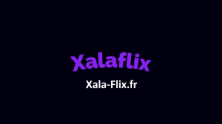 Xalaflix Streaming Gratuit de Films en VF et VOSTFR Officiel