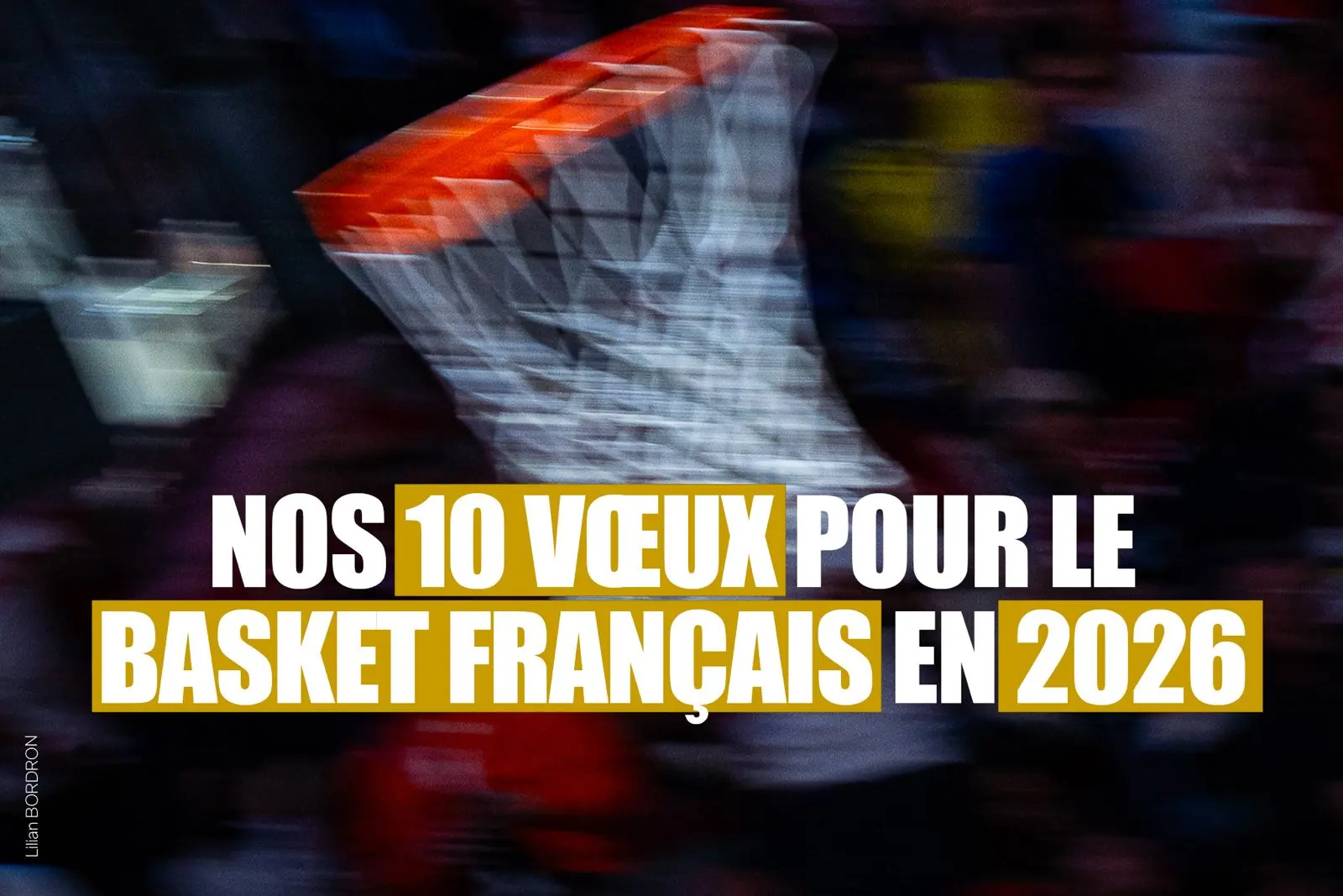 Nos 10 vœux pour le basket français en 2026